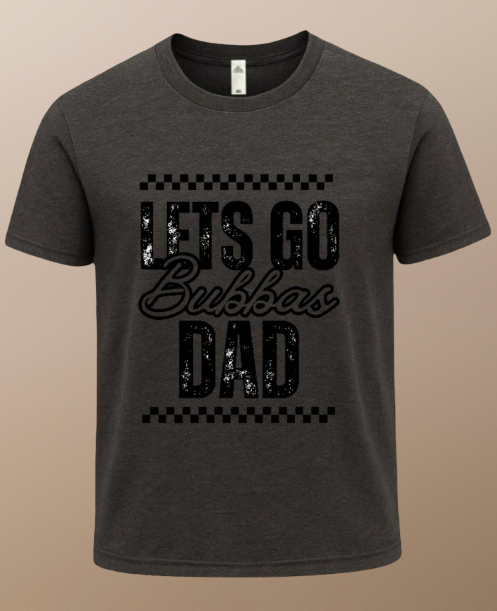 Bubba’s Dad T-shirt